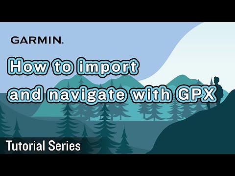 Tutorial – How to import and navigate with GPX files