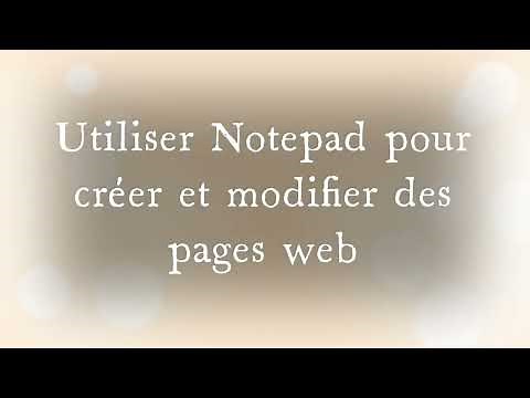 Utiliser Notepad ++ pour créer et ouvrir des fichiers html et css