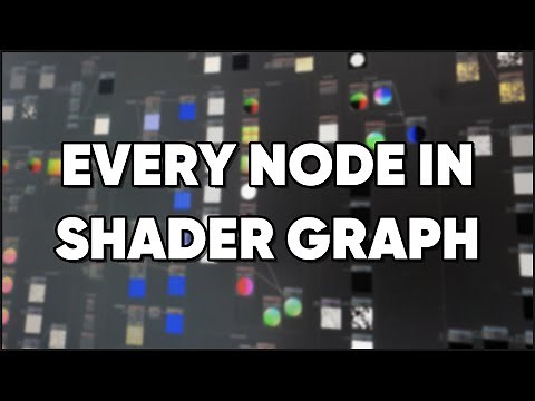 How To Use All 200+ Nodes in Unity Shader Graph