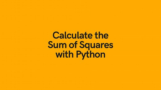 Python Sum of Squares: 3 Different Ways • datagy
