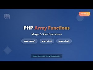 PHP Array Functions: Merge, Slice & Splice Explained for Beginners!