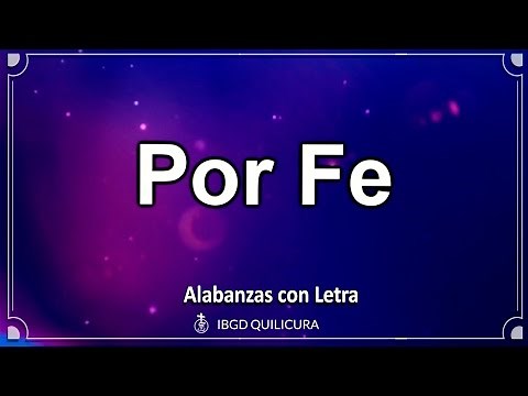 Por Fe - (Alabanza con letra) HD