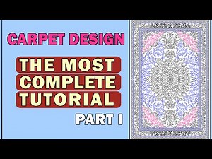 Carpet design video tutorials: a complete step-by-step guide, Part I