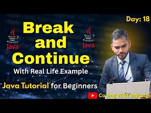 Lecture 18: break & continue in Java with Real Life Examples | Loop Control, Use Cases | Java Course