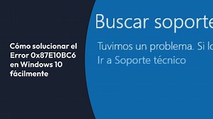 Cómo solucionar el Error 0x87E10BC6 en Windows 10 fácilmente