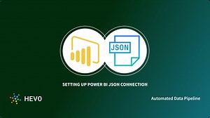 Power BI JSON: How to Connect, Visualize, and Troubleshoot