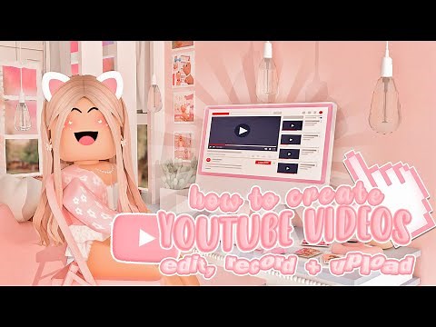 How to create Roblox YOUTUBE VIDEOS [record, edit & upload] ‧₊˚✩