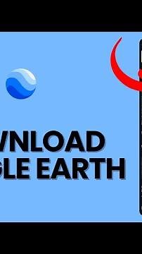 How to Download Google Earth 2024?