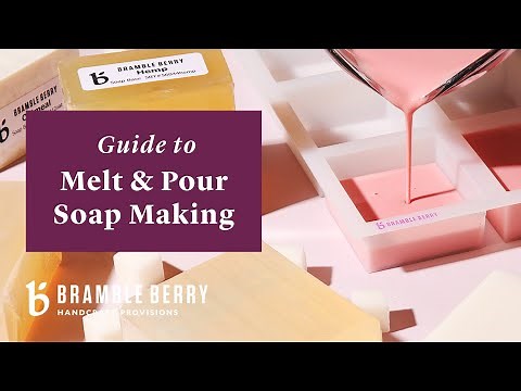 How To Make Melt & Pour Soap At Home - Step By Step Guide | BrambleBerry.com