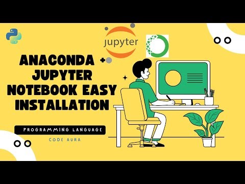 How to Install Jupyter Notebook using Anaconda | Step by Step Tutorial for beginners | Code Aura