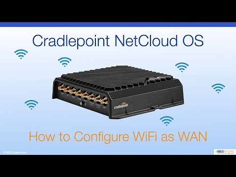Cradlepoint NetCloud OS - How to Configure WiFi as WAN