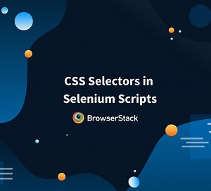 CSS Selector in Selenium: Locate Elements with Examples | BrowserStack