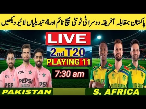 Pakistan vs South Africa 2nd T20 Live Match 2025|PAK vs RSA Playing 11|Match Time, Venue & Streaming