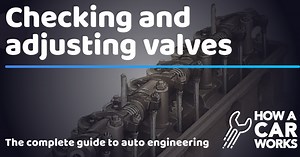 Checking and adjusting valves