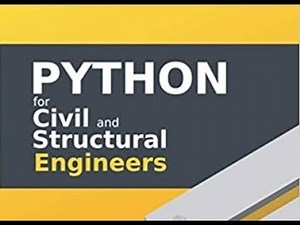 How to Use Python for Structural and Civil Engineers