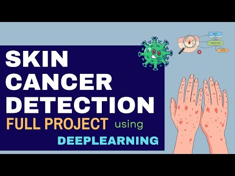 Skin Cancer Detection Using Deep Learning | Full project