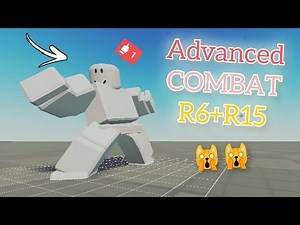 Roblox Studio | Advanced Combat (R6+R15)