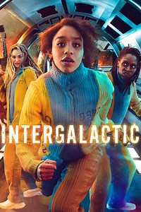 Intergalactic: Season 1 | Rotten Tomatoes