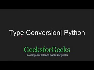 Python Programming Tutorial - Type Conversion | GeeksforGeeks