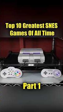 Top 10 Greatest SNES Games Of All Time (according to fans) PART 1