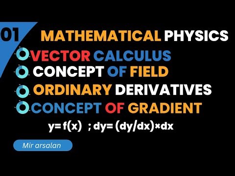 vector calculus:01 | ordinary derivatives, Scalar & vector field | gradient of a Scalar function .