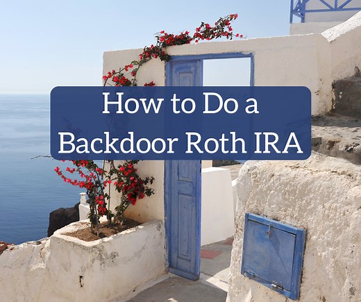 How to Do a Backdoor Roth IRA [Step-by-Step Guide] | White Coat Investor