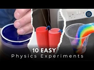 10 Easy Physics Experiments You Can Do at Home!