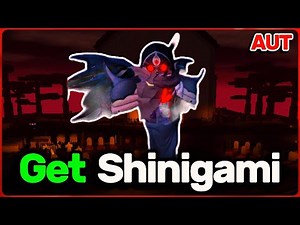 How To Get SHINIGAMI ABILITY FAST in A UNIVERSAL TIME (AUT Roblox Guide 2025)