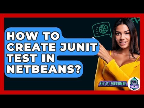 How To Create JUnit Test In NetBeans? - Next LVL Programming