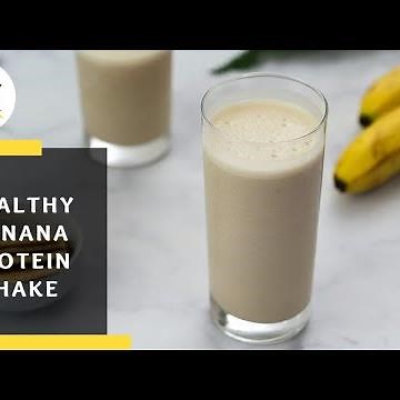 Healthy Banana Protein Shake Recipe
