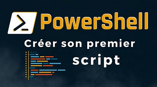 Comment créer son premier script PowerShell ?