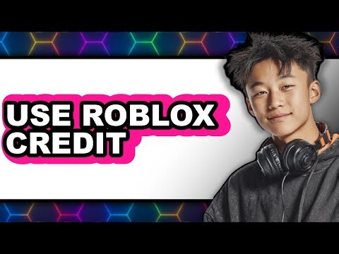How to Use Roblox Credit (Updated 2025)