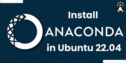 How to Install Anaconda in Ubuntu 22.04 – Its Linux FOSS