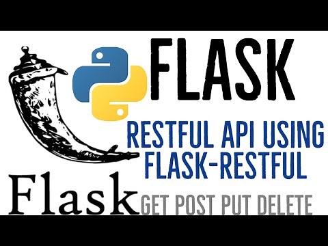 Creating a RESTFul API With Flask 2 - Creating a RESTful API using Flask-RESTful