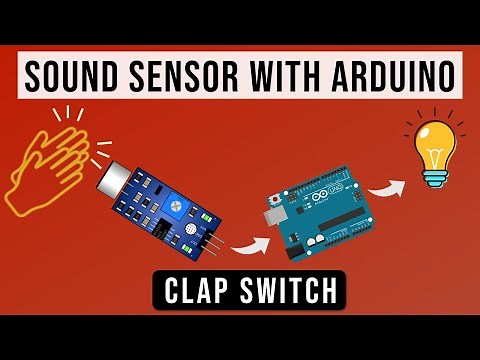 How to use Sound Sensor with Arduino | Make a Clap Switch