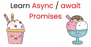 JavaScript Async/Await Tutorial – Learn Callbacks, Promises, and Async/Await in JS by Making Ice Cream 🍧🍨🍦