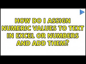 How do I assign numeric values to text in Excel or Numbers and add them?