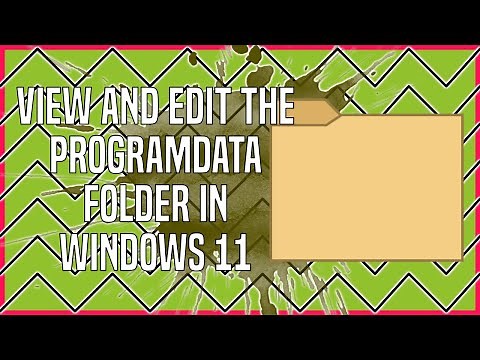 How to View and Edit the ProgramData Folder in Windows 11