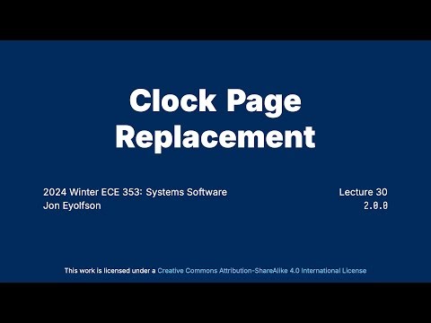 "Clock Page Replacement" Operating Systems Course at University of Toronto