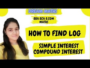 How to find Log using log table|simple Interest Compound Interest|BBA Maths|B.COM Maths