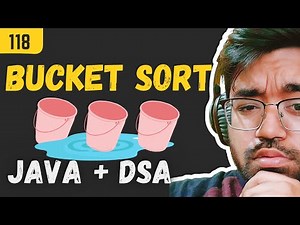 L -118 Bucket Sort Algorithm | bucket sort time complexity | Java DSA Placement | FAANG | GFG