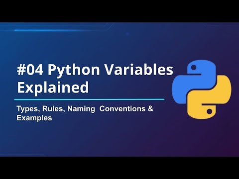 #04 Python Variables Explained | Types, Rules, Naming Conventions & Examples