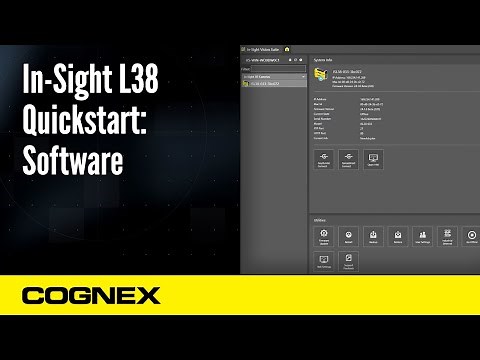 In-Sight L38 Quickstart: In-Sight Vision Suite | Cognex Support