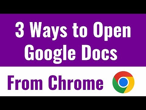 3 Ways to Open Google Docs from Chrome