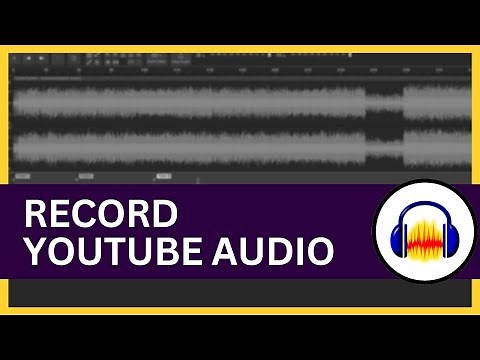 Recording YouTube Audio With Audacity