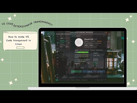 How to make VS Code transparent || Glassy vscode ||glassIt-VSC extension