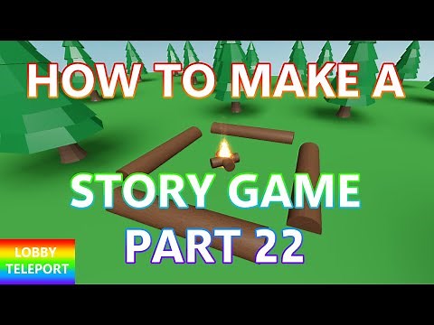 How to Make a Story Game in Roblox Studio Part 22
