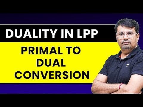 Duality in Linear Programming | Primal to Dual Conversion | LPP