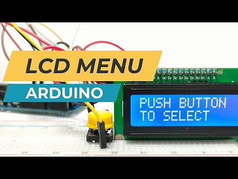 Arduino Pushbutton Menu System with I2C LCD Display Tutorial