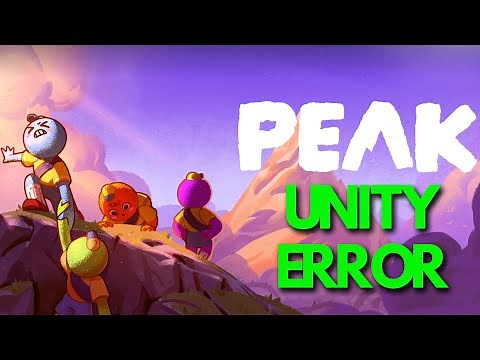 Fix PEAK Unity Crash Error on PC ✅ Unity 6000.0.361f_9fe3b5f71dbb Crash Fix ✅⚠️ EASY